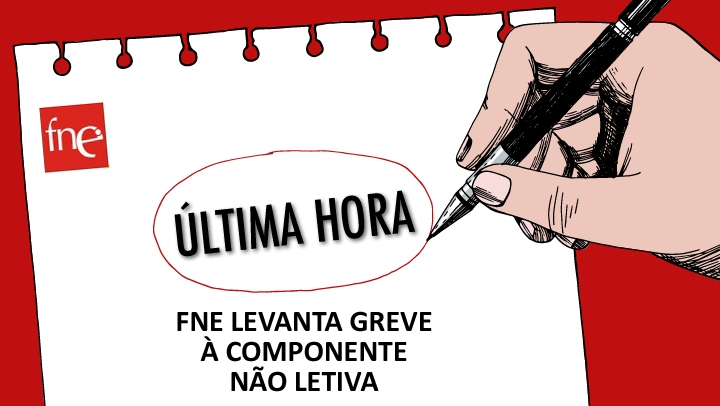 FNE LEVANTA GREVE À COMPONENTE NÃO LETIVA