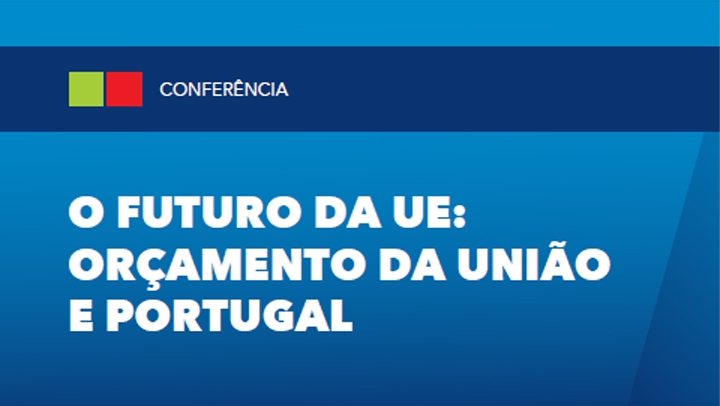 O futuro da UE: orçamento da união e Portugal