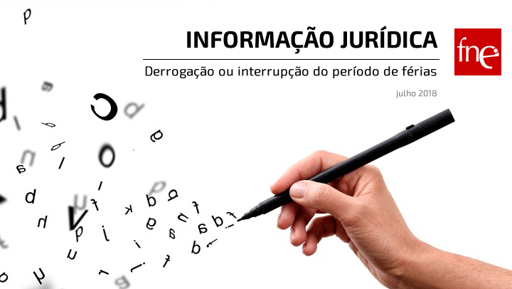 Derrogação ou interrupção do período de férias