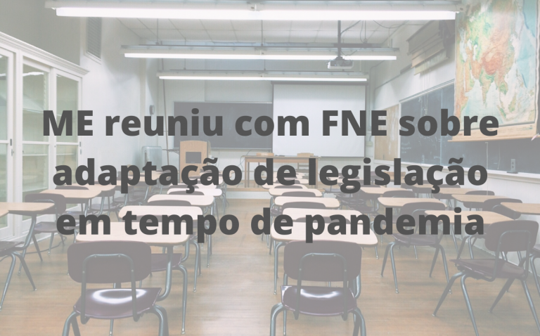 ME reuniu com FNE sobre adaptação de legislação em tempo de pandemia