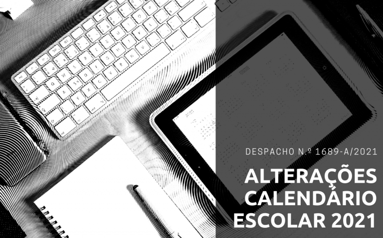 Despacho n.º 1689-A/2021 - Alterações no calendário escolar