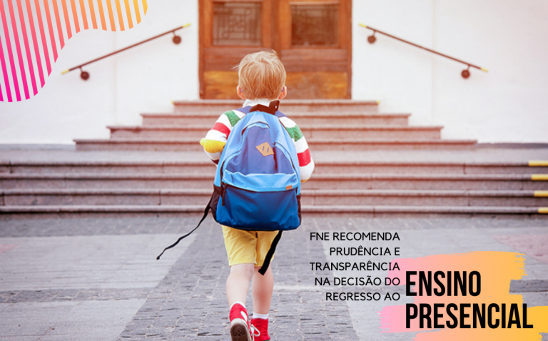 FNE recomenda prudência e transparência na decisão do regresso ao ensino presencial