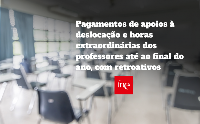 Pagamentos de apoios à deslocação e horas extraordinárias dos professores até ao final do ano, com retroativos