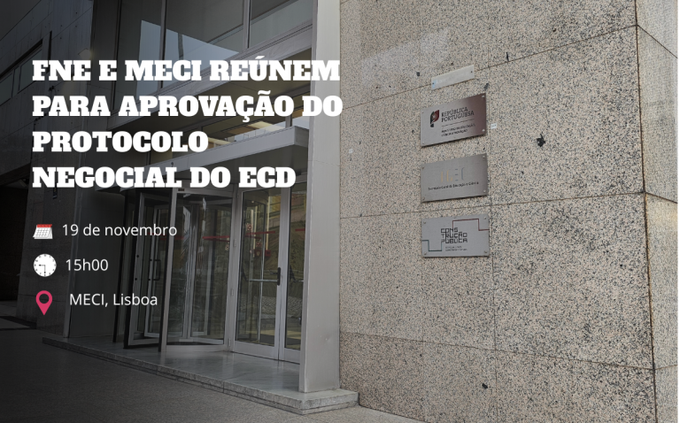 FNE e MECI reúnem para aprovação do protocolo negocial do ECD