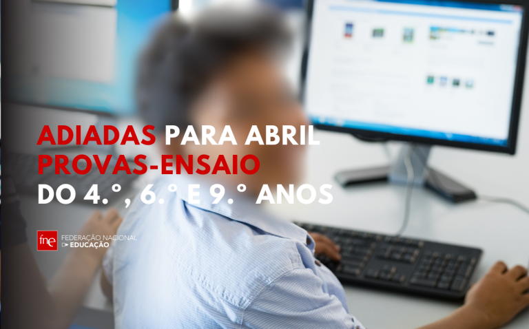 Governo adia para abril provas-ensaio do 4.º, 6.º e 9.º anos