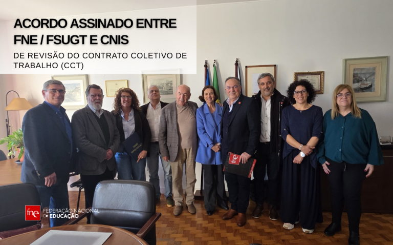Assinado acordo de revisão do CCT entre FNE/FSUGT e CNIS