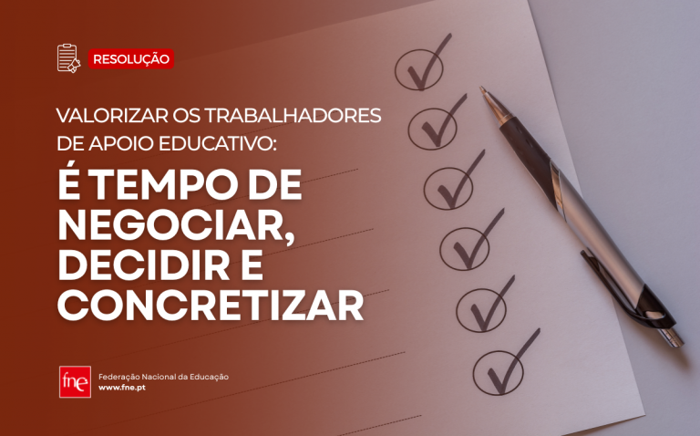 RESOLUÇÃO FNE - Valorizar os Trabalhadores de Apoio Educativo: é tempo de negociar, decidir e concretizar